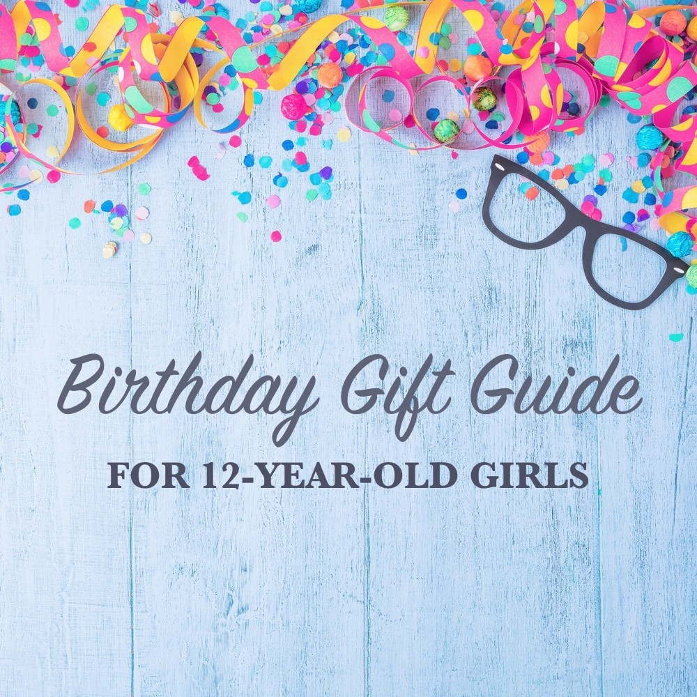 Birthday Gift Guide for 12-Year-Old Girls - Metropolitan Mama